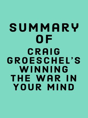 cover image of Summary of Craig Groeschel's Winning the War in Your Mind